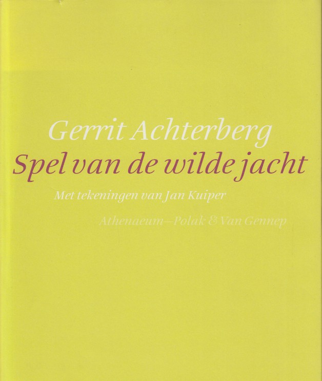 Achterberg, Gerrit - Spel van de wilde jacht.