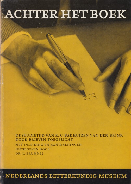 Bakhuizen van den Brink, R.C. - De studietijd van R.C. Bakhuizen van den Brink door brieven toegelicht.