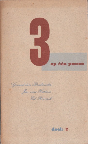 Brabander, Jac. van Hattum en Ed. Hoornik, Gerard den - Drie op n perron. deel 2.