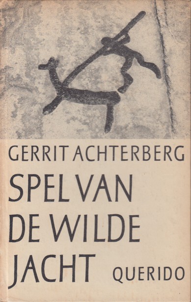 Achterberg, Gerrit - Spel van de wilde jacht.