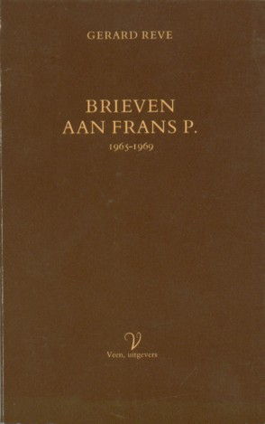 Reve, Gerard - Brieven aan Frans P. 1965-1969.