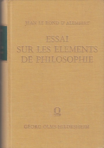 D'Alembert - Essai sur les lments de Philosophie.