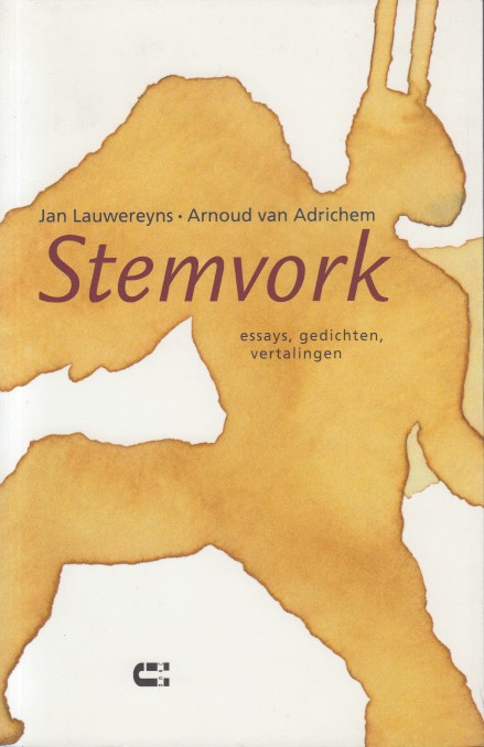 Adrichem en Jan Lauwereyns, Arnoud van - Stemvork. Essays, gedichten, vertalingen.