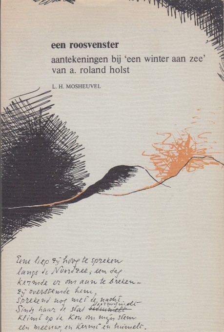 Mosheuvel, L.H. - Een roosvenster. Aantekeningen bij Een winter aan zee van A. Roland Holst.