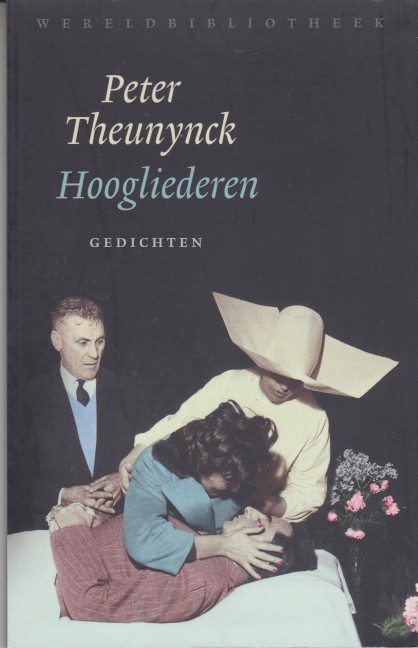 Theunynck, Peter - Hoogliederen. Gedichten.