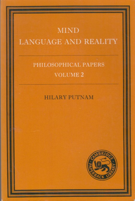 Putnam, Hilary - Mind, Language and Reality. Philosophical Papers 2.