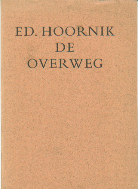 Hoornik, Ed - De overweg.