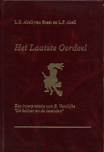 Abell-van Soest en L.F. Abell, L.G. - Het laatste oordeel. Een interpretatie van S. Vestdijks 